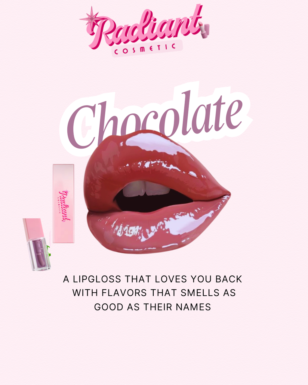 Chocolate flavored hydrating lip gloss by Radiant Cosmetics